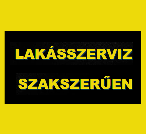 LAKÁSSZERVIZ SZAKSZERŰEN
